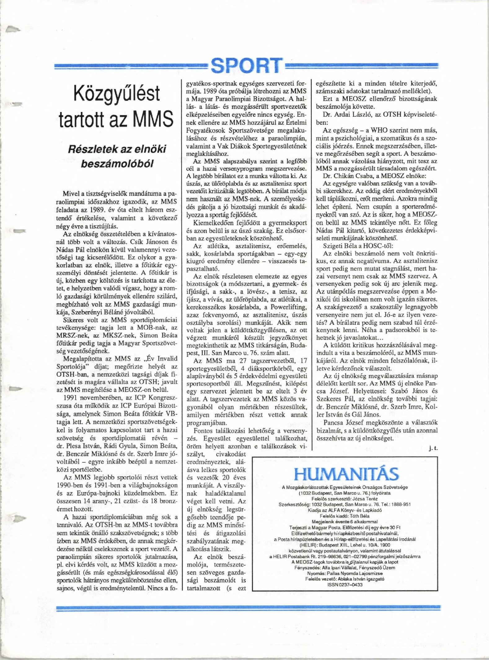 1992. 12. 01.Kozgyulest tartott az MMS. Reszletek az elnoki beszamolobol. Humanitas Jozsa Teri borító