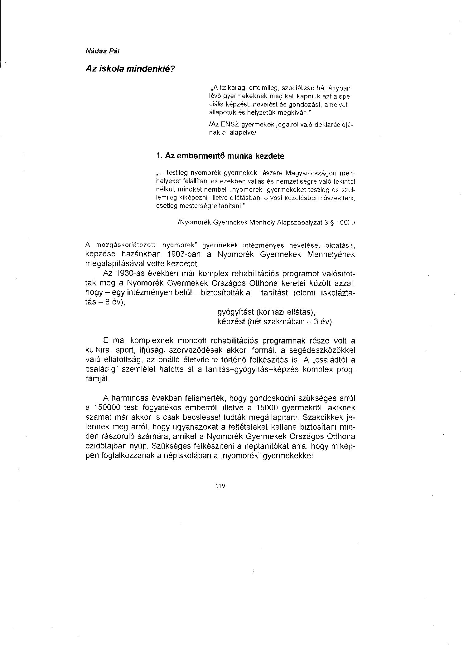 1997 Az iskola mindenkie. A mozgasfogyatekos emberek rehabilitaciojanak . MEOSZ borító