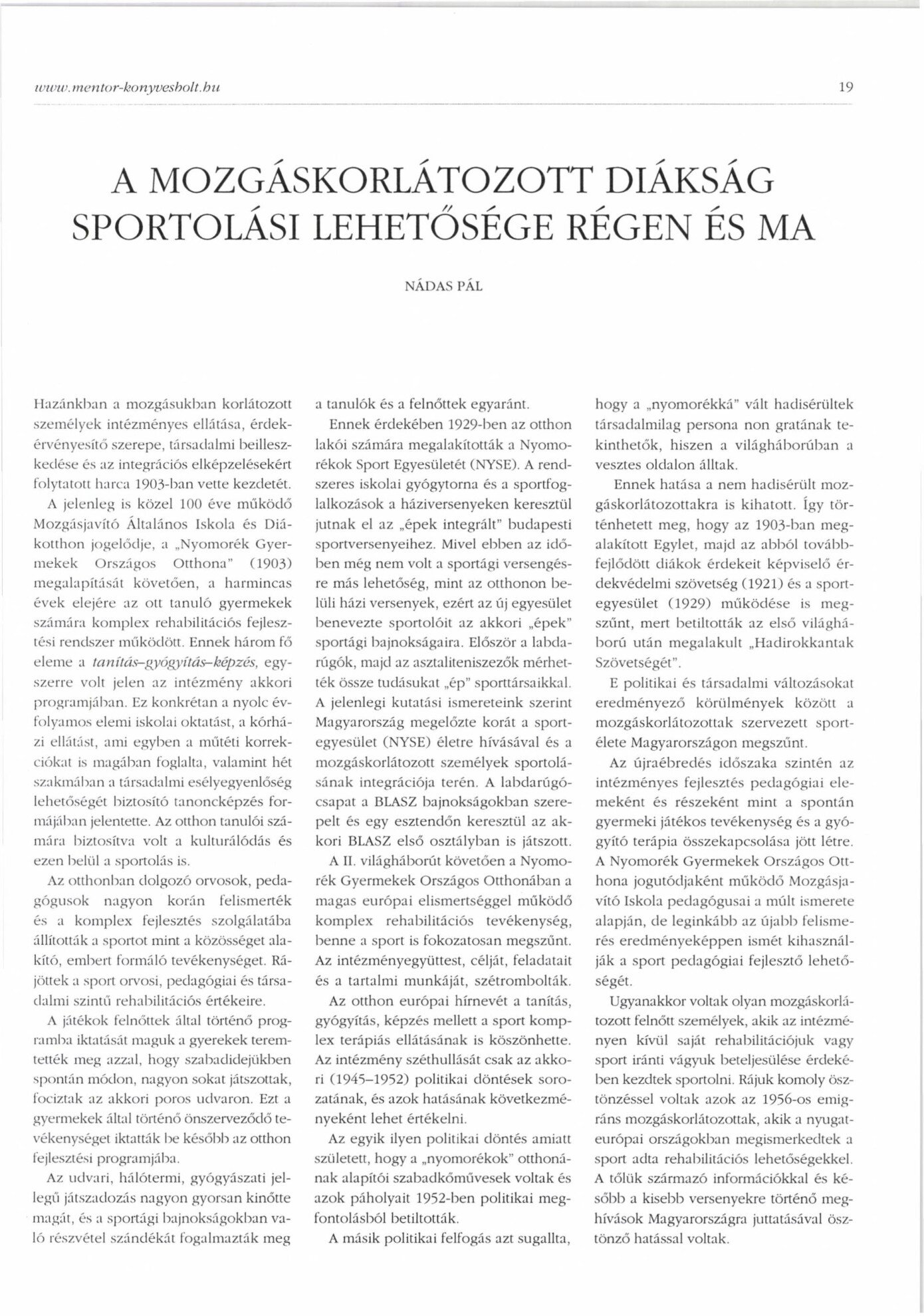 2002 A mozgaskorlatozott diaksag sportolasi lehetosege regen es ma. Fejleszto Pedagogia borító