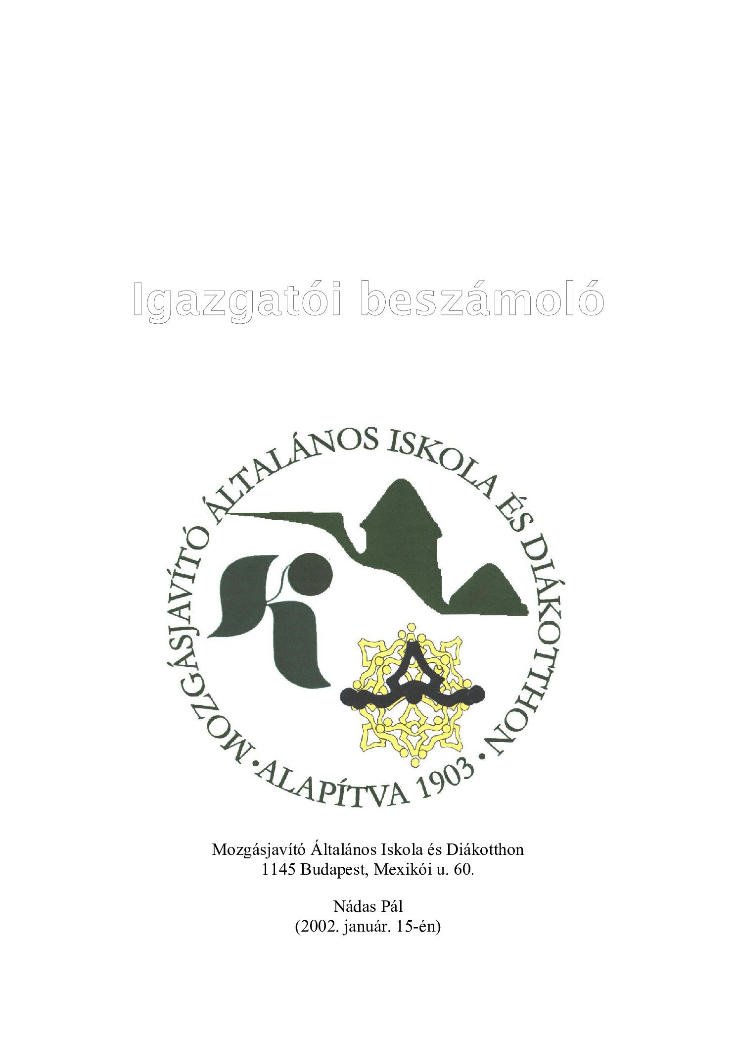 2002.01.15. Igazgatoi beszemolo az elso 15 evrol.1987 2002 borító