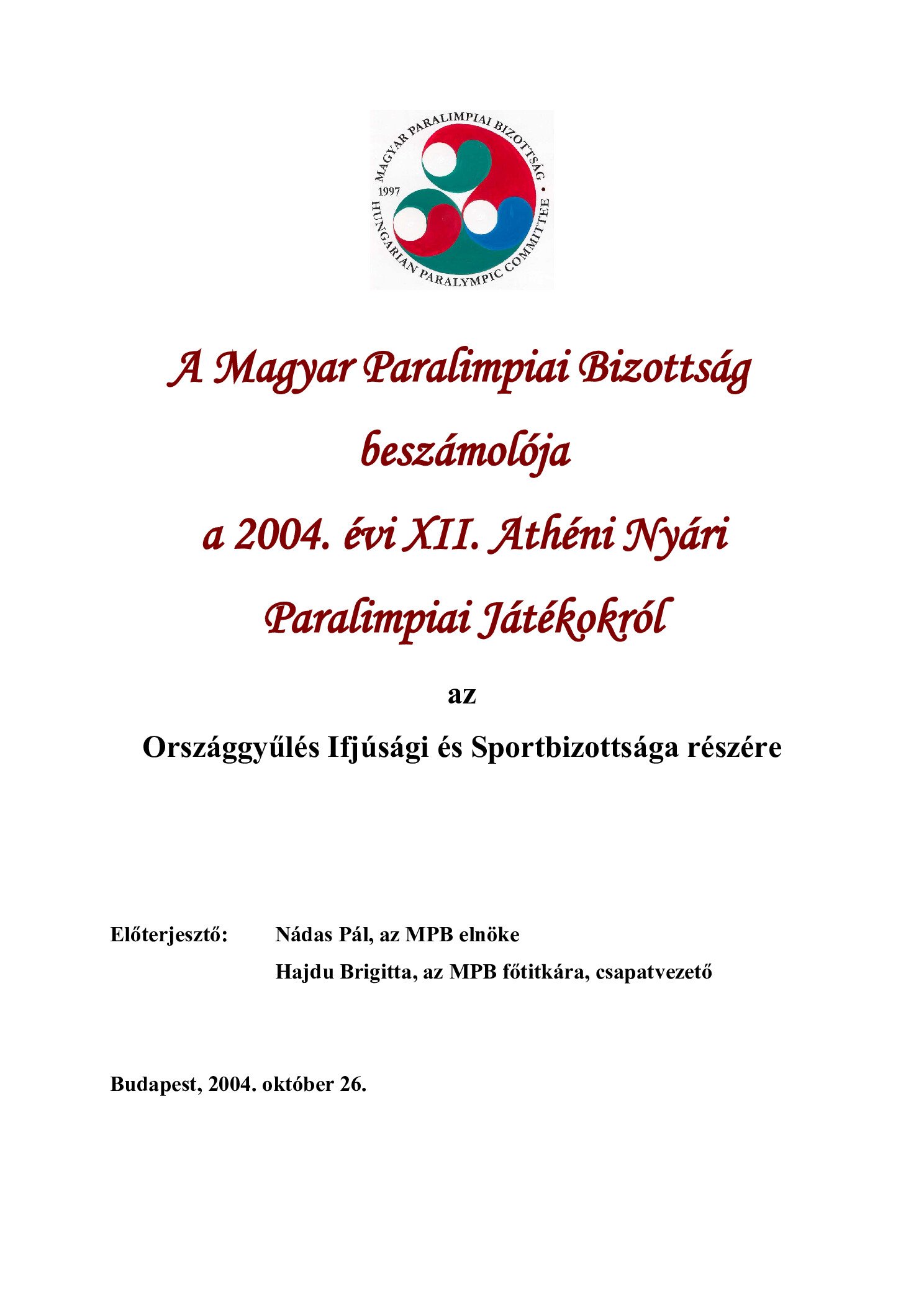 2004 10 26 Bezsamolo a 2004. evi Atheni Jatekorol a Parlament Ifjusagi es Sport Bizotsag szamara borító