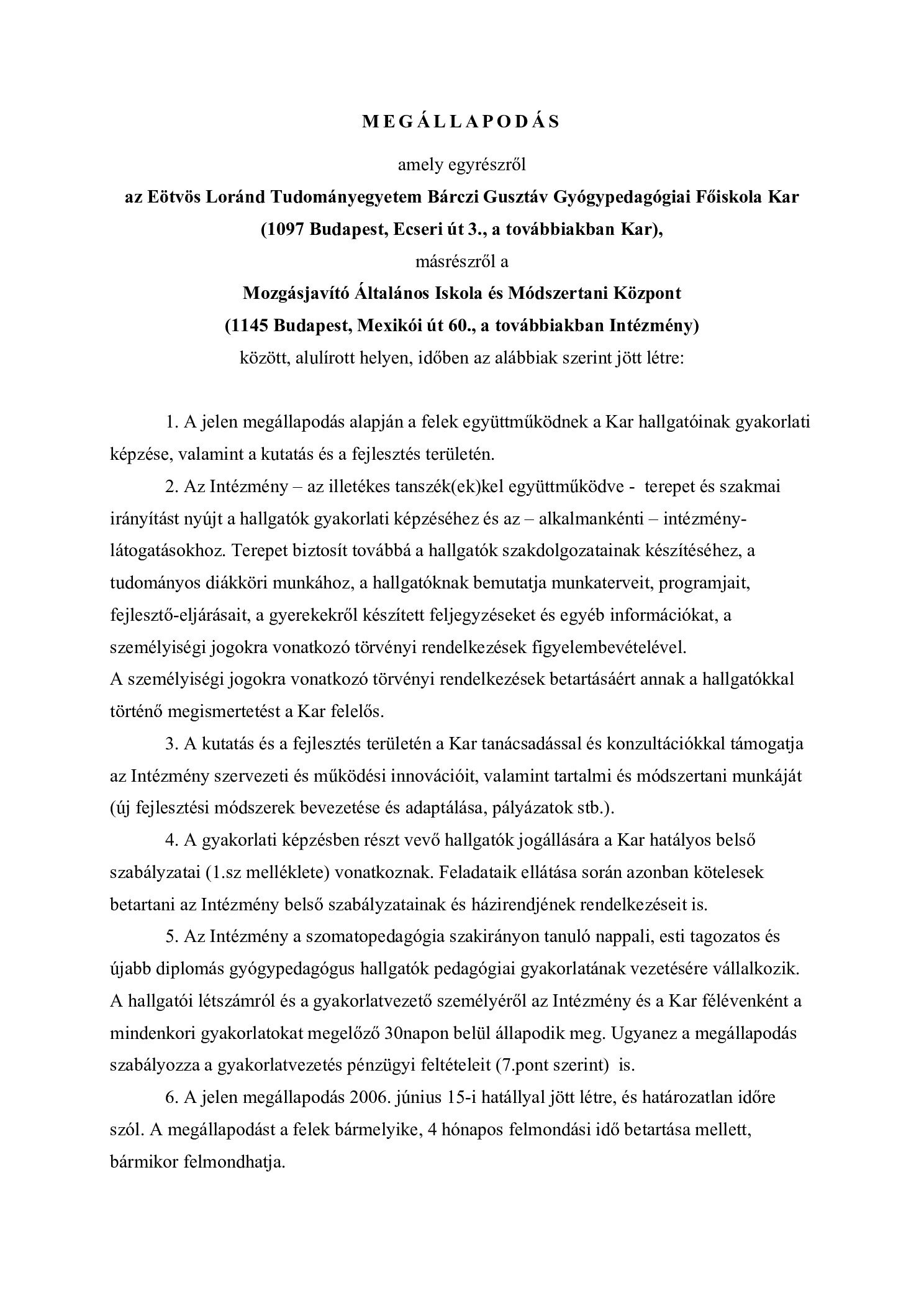 2006. Megallapodas az ELTE BGGYK Kar hallgatoinak gyakorlati kepzeserol borító