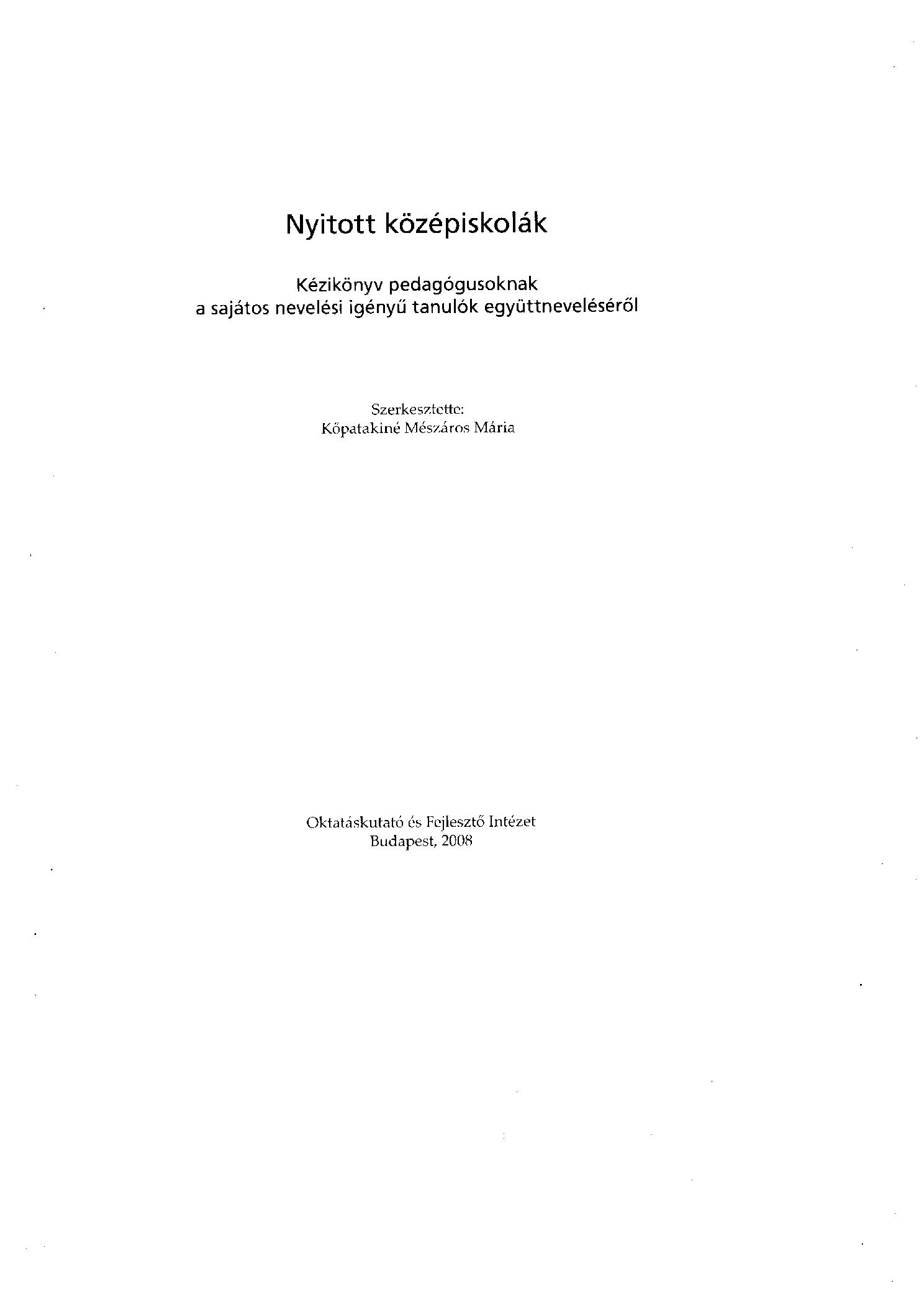 2008 Nyitott kozepiskola Az integracio eselyei kozepfokon. Oktataskutato Fejleszto Intezet 2008 borító