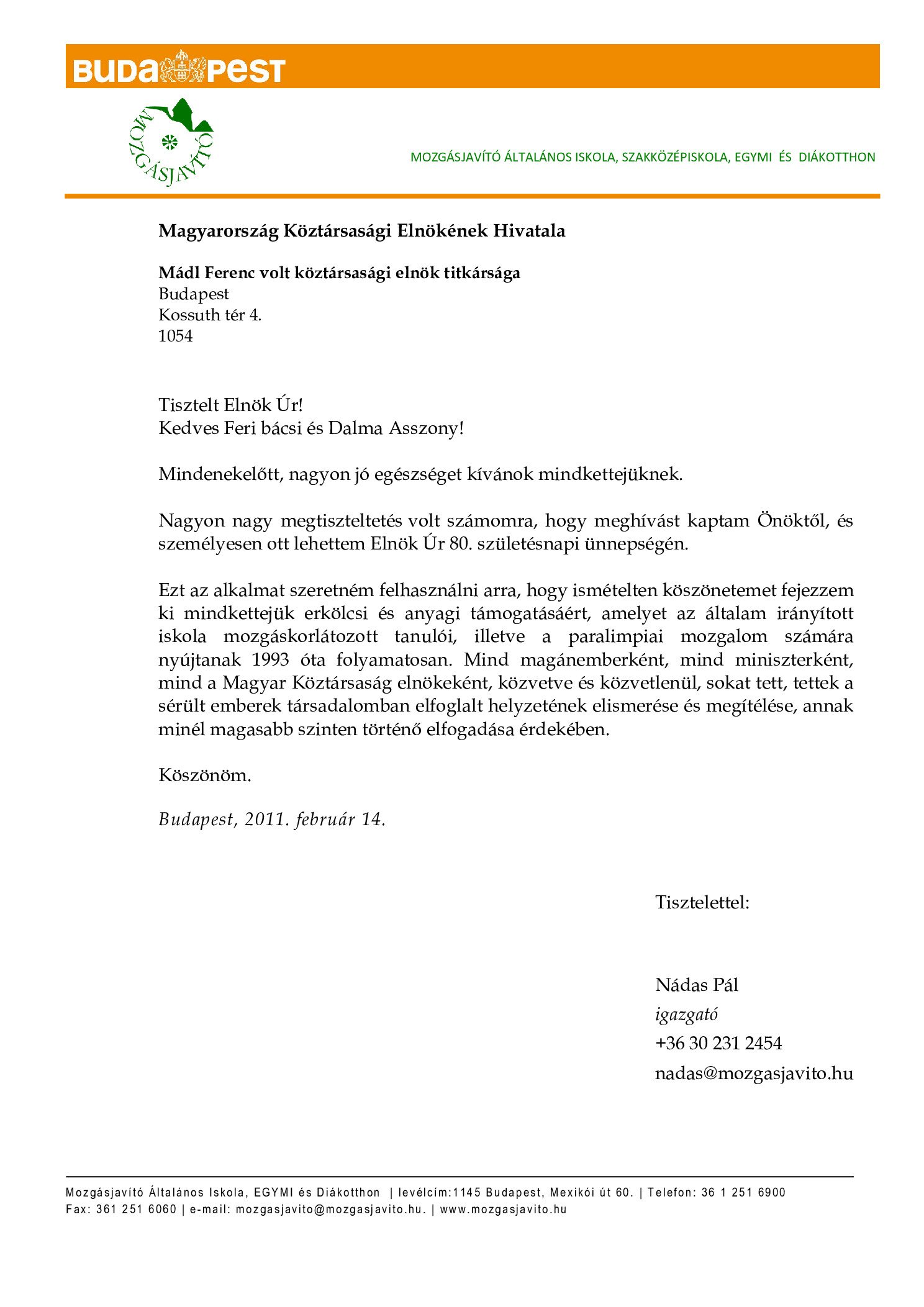 2011. 02. 14. Dr. Madl Ferencnek a Magyar Koztarsasag elnokenek borító