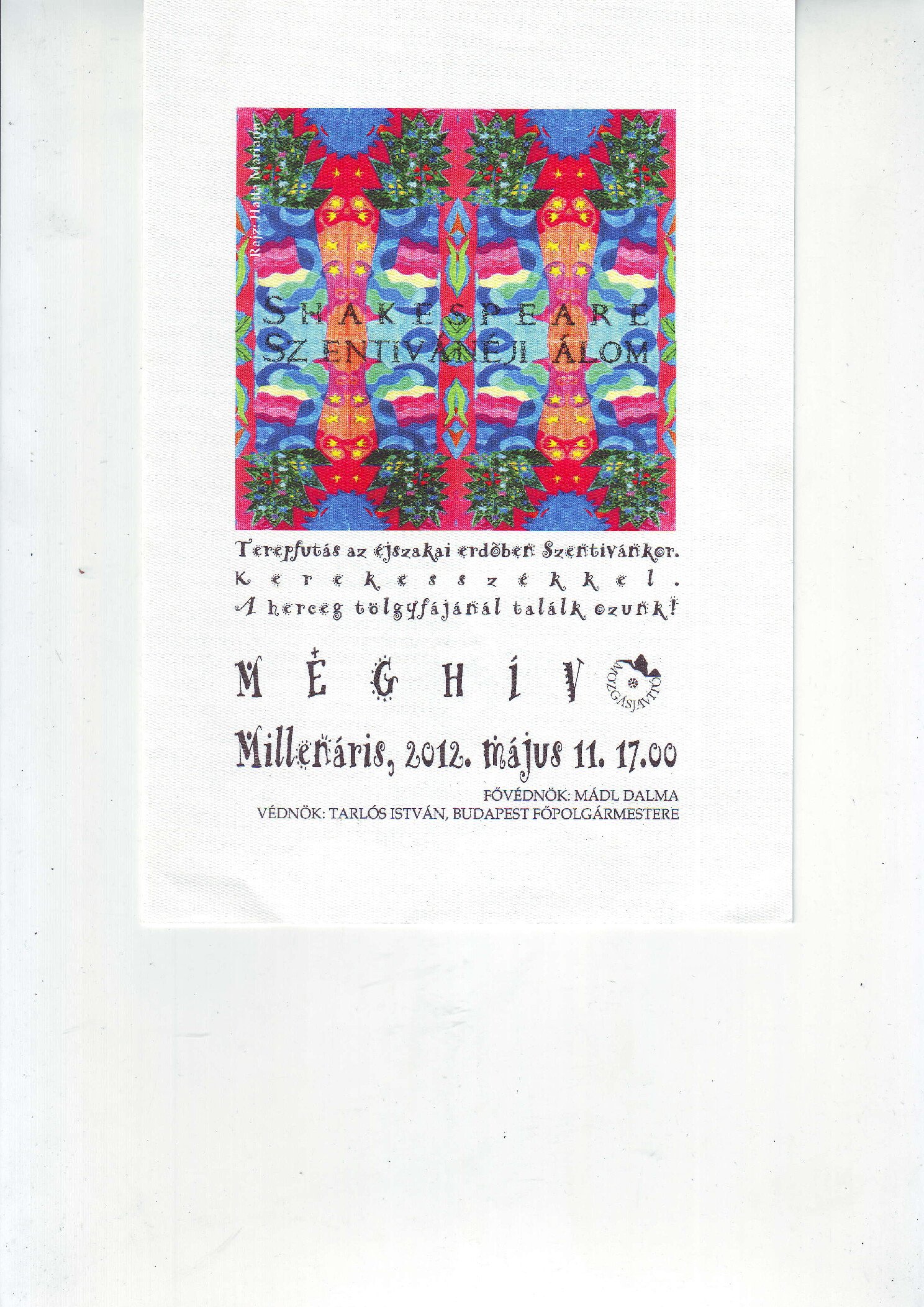 2012. Meghivo Shakespaere Szentivaneji alom eloadasra. Millenalis. Tervezte Berki Erzsebet borító